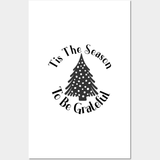 Tis The Season To Be Grateful Posters and Art